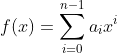 f(x)=\sum_{i=0}^{n-1}a_ix^i